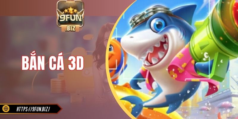Bắn Cá 3D – Thế Giới Đại Dương Sống Động, Săn Mồi Cực Chất