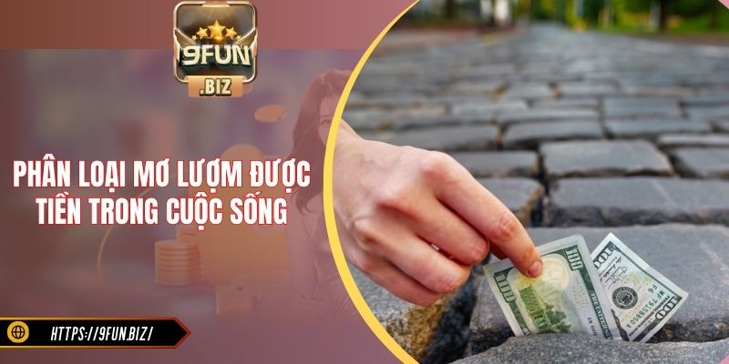 Phân loại mơ lượm được tiền trong cuộc sống
